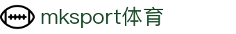 MK(体育科技有限公司)体育·官方网站